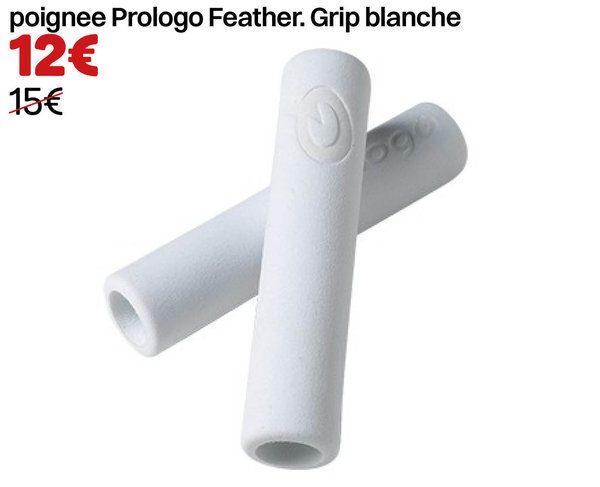poignee Prologo Feather. Grip blanche